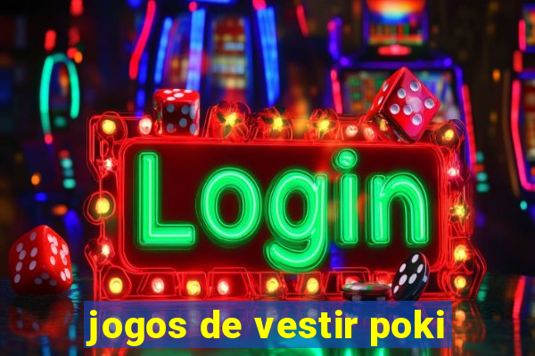 jogos de vestir poki